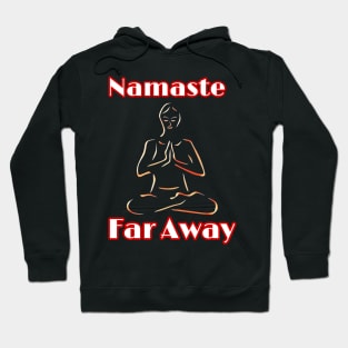 Namaste Faraway Hoodie